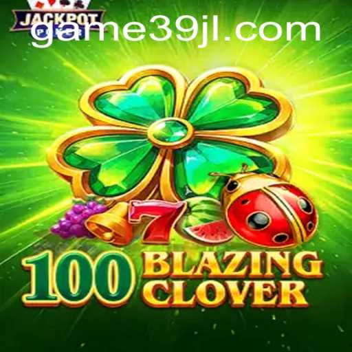 The Innovative Game of 100BlazingClover
